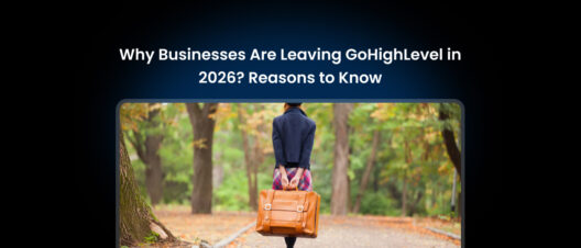 why businesses are leaving GoHighLevel